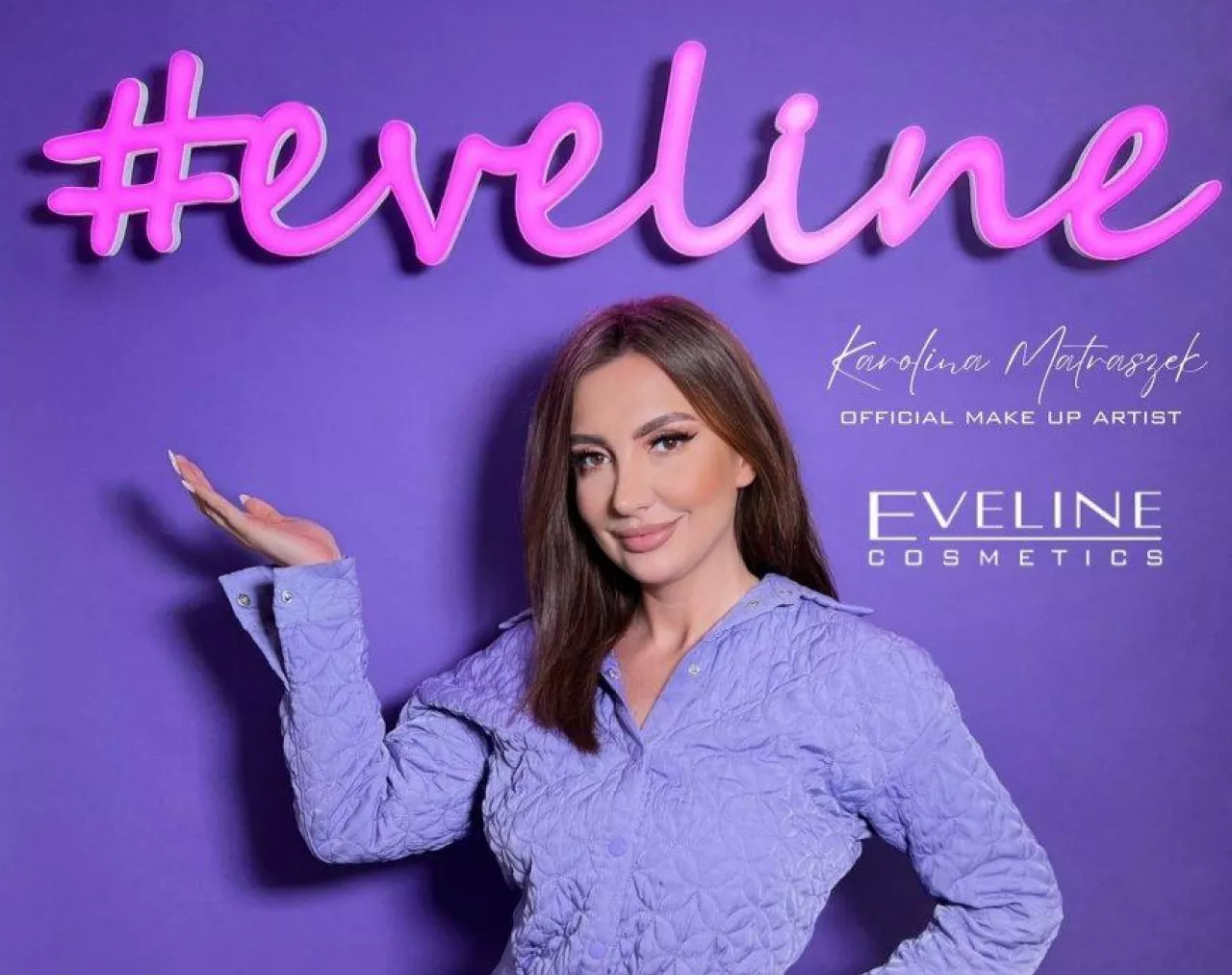 Karolina Matraszek, Eveline Cosmetics official Make Up Arist