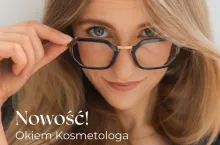 Kosmetolog Marta Ryszewska prowadzi cykl ”Okiem Kosmetologa” na blogu marki Clochee