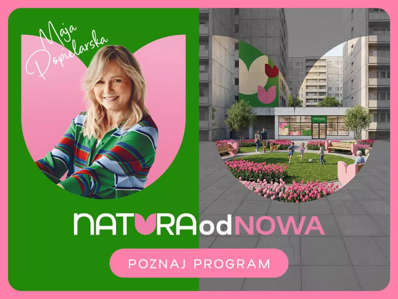 Maja Popielarska ambasadorką NATURAodNOWA. Program Drogerii Natura stawia na lokalne wspólnoty